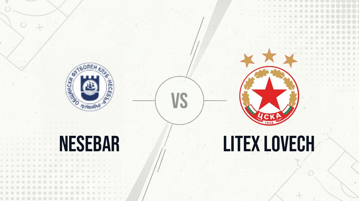 Pronostic Nesebar Litex Lovech