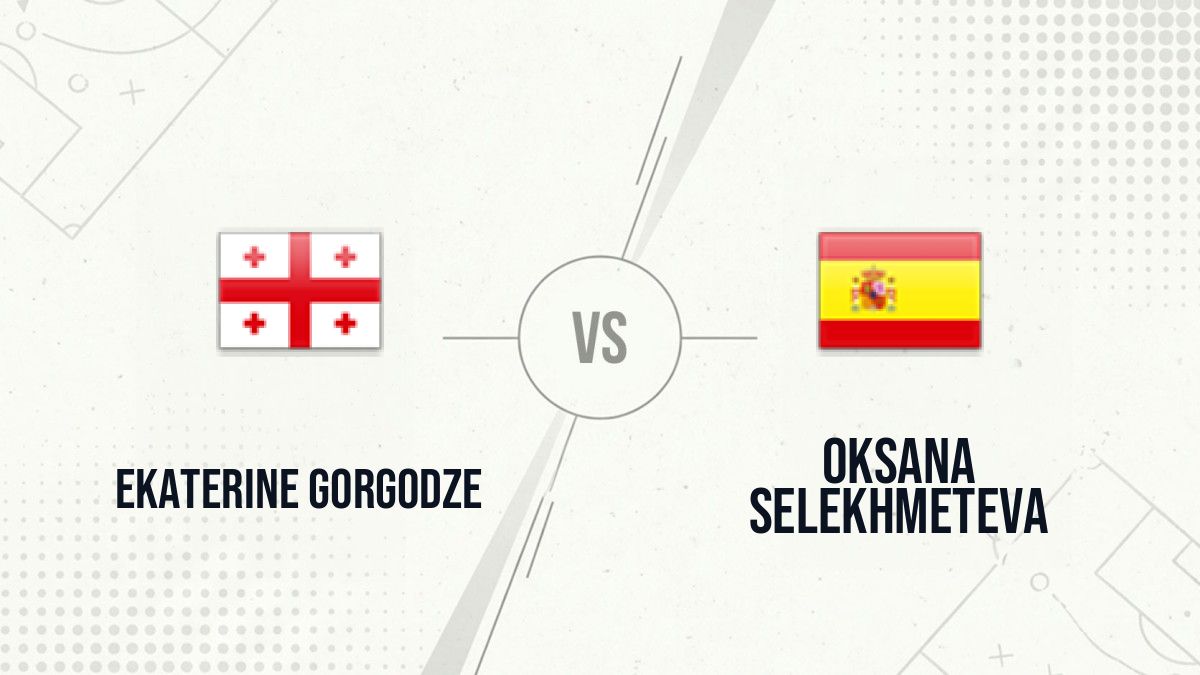 Pronostic Ekaterine Gorgodze Oksana Selekhmeteva