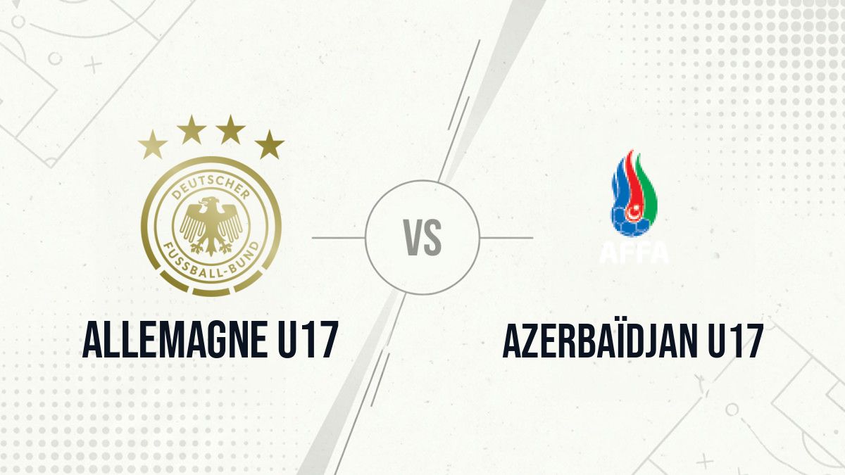 Pronostic Allemagne U17 Azerbaïdjan U17