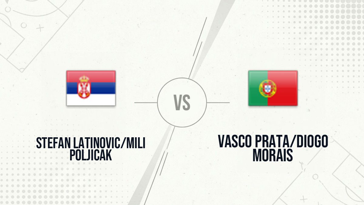 Pronostic Stefan Latinovic/Mili Poljicak Vasco Prata/Diogo Morais