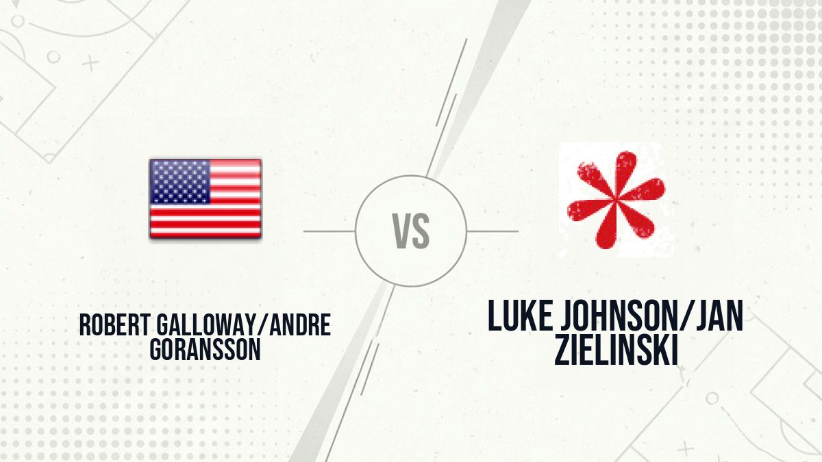Pronostic Robert Galloway/Andre Goransson Luke Johnson/Jan Zielinski