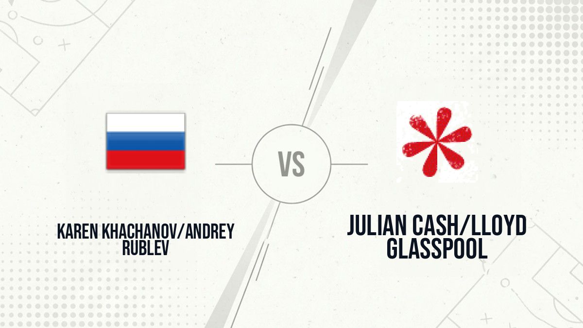 Pronostic Karen Khachanov/Andrey Rublev Julian Cash/Lloyd Glasspool