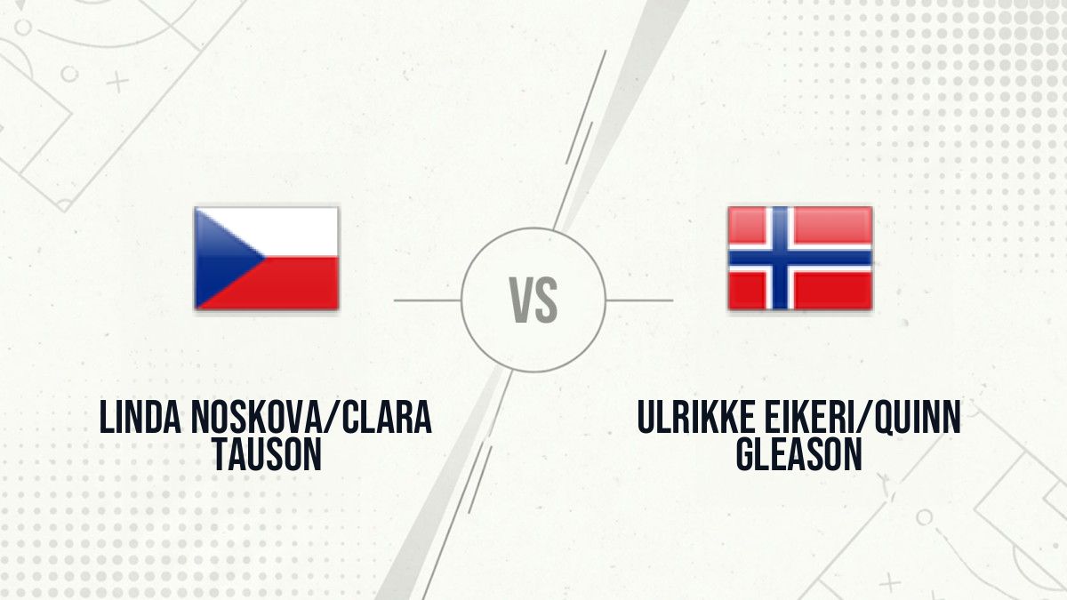 Pronostic Linda Noskova/Clara Tauson Ulrikke Eikeri/Quinn Gleason