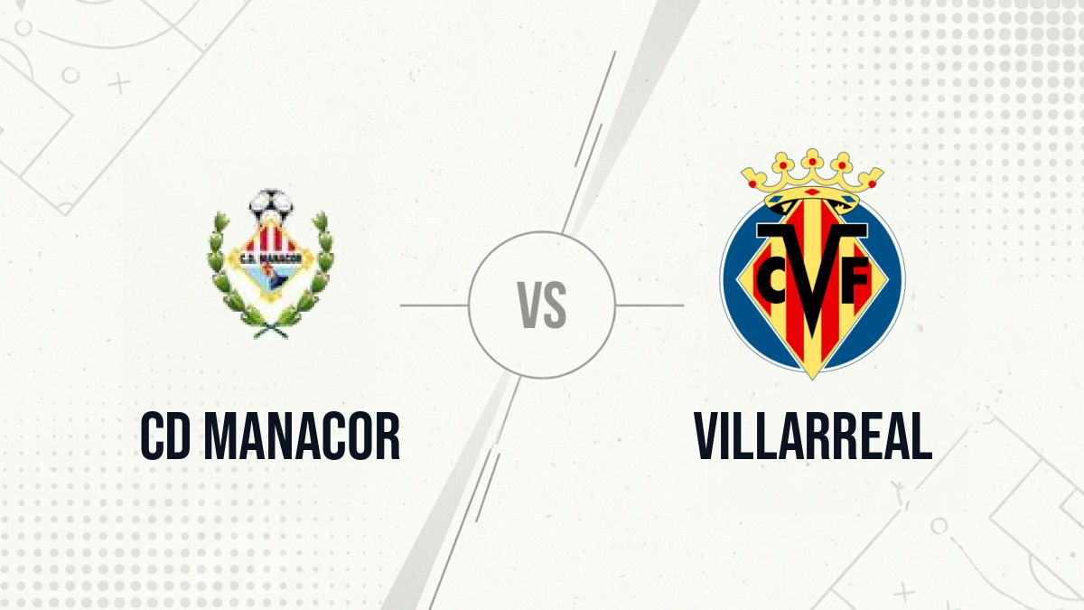 Pronostic CD Manacor Villarreal