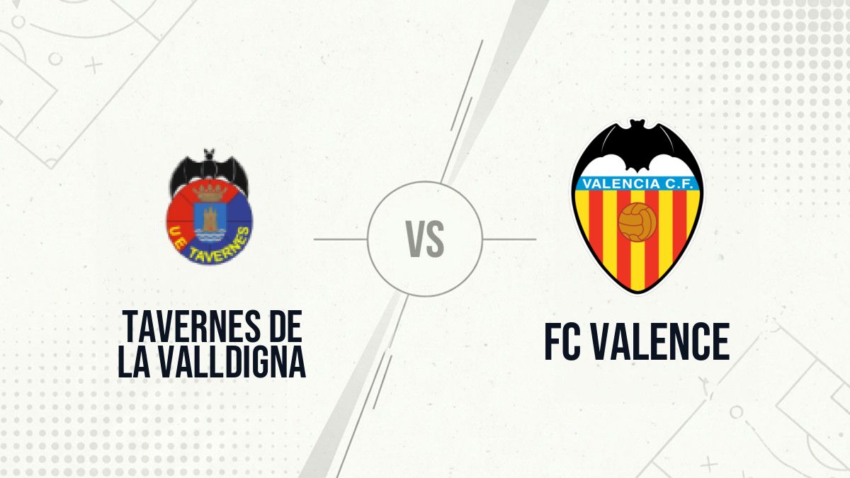 Pronostic Tavernes de la Valldigna FC Valence