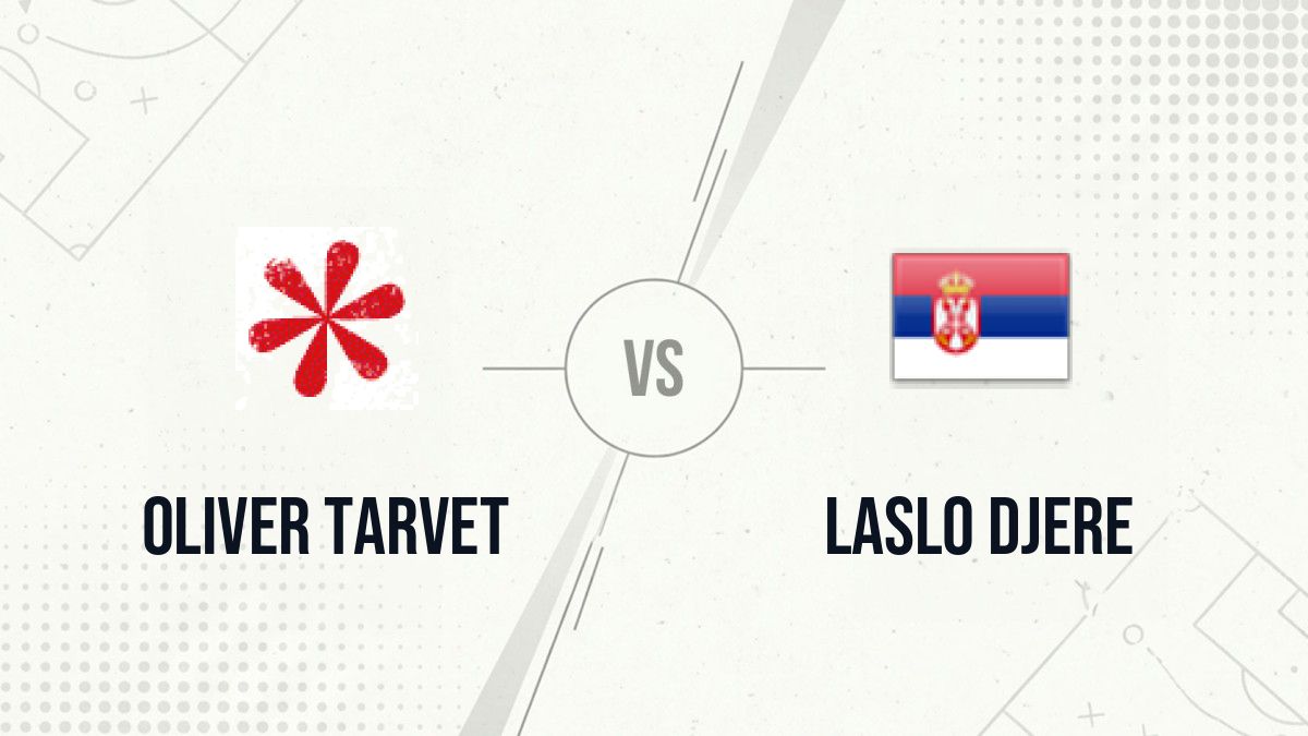 Pronostic Oliver Tarvet Laslo Djere