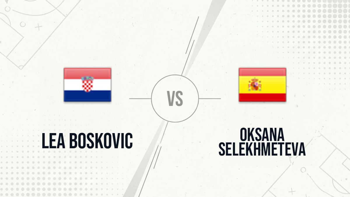 Pronostic Lea Boskovic Oksana Selekhmeteva