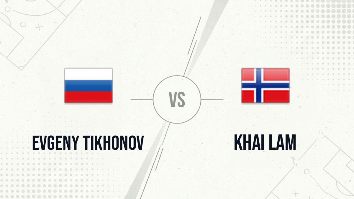 Pronostic Evgeny Tikhonov Khai Lam