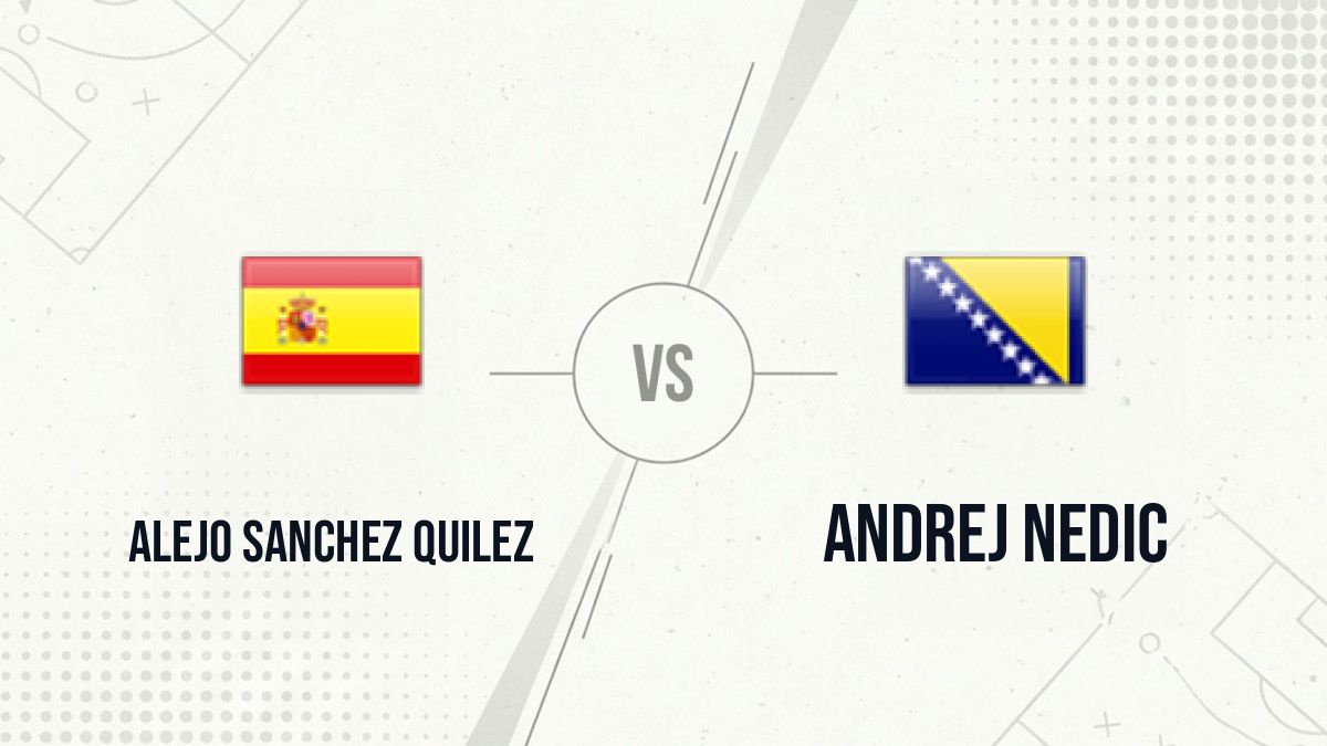 Pronostic Alejo Sanchez Quilez Andrej Nedic
