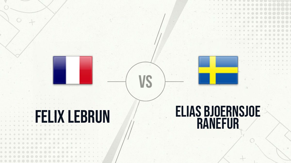 Pronostic Felix Lebrun Elias Bjoernsjoe Ranefur