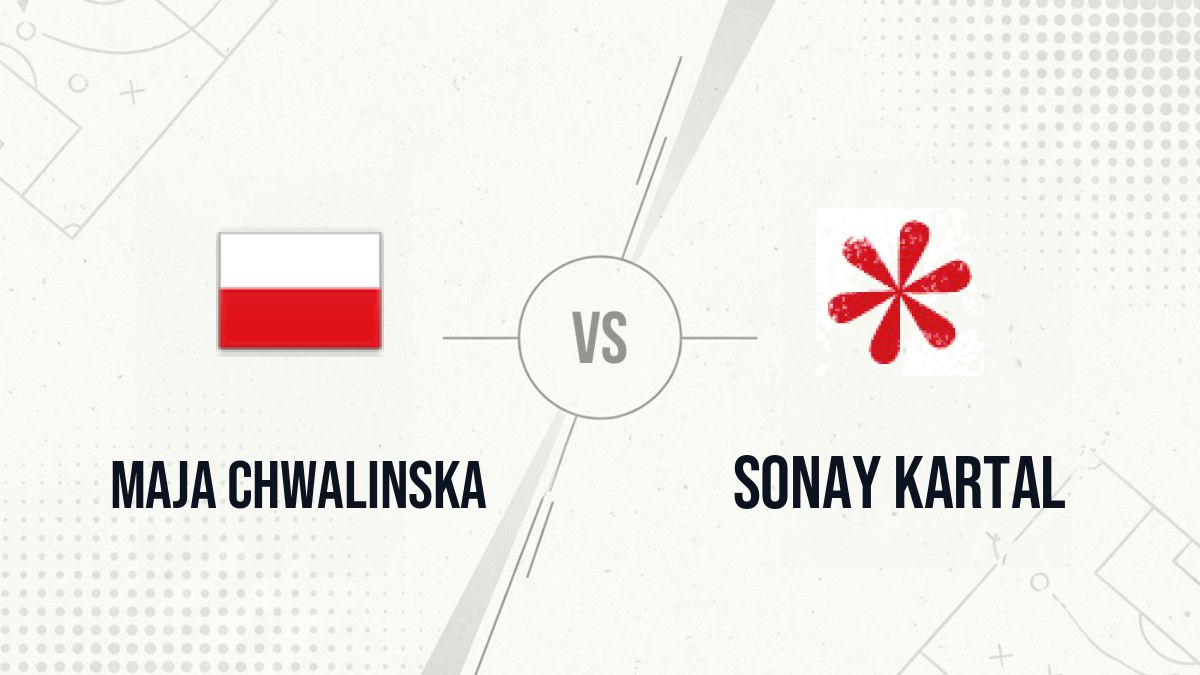 Pronostic Maja Chwalinska Sonay Kartal