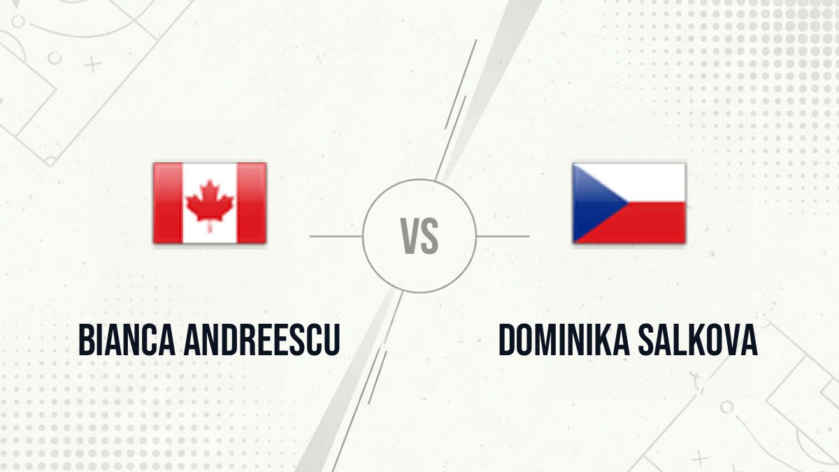 Pronostic Bianca Andreescu Dominika Salkova