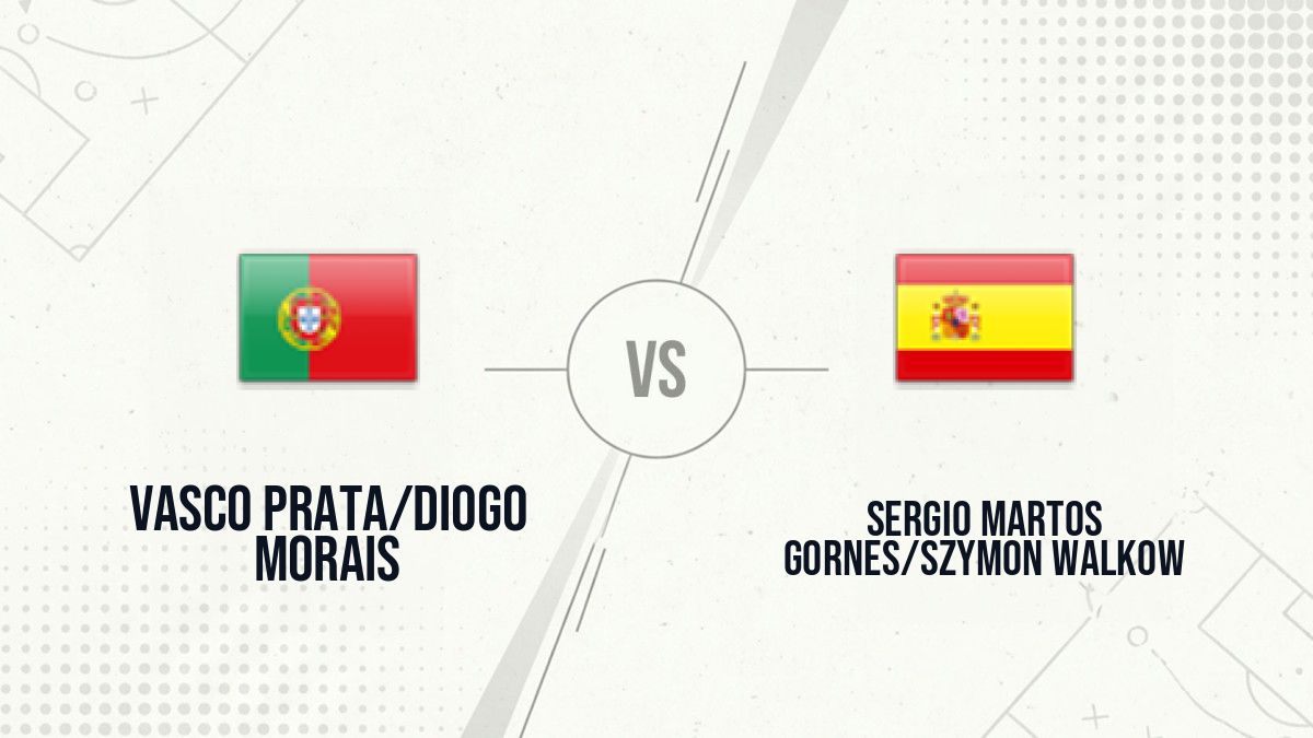 Pronostic Vasco Prata/Diogo Morais Sergio Martos Gornes/Szymon Walkow