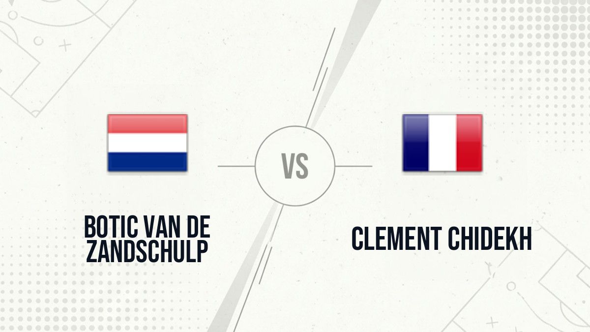 Pronostic Botic van de Zandschulp Clement Chidekh