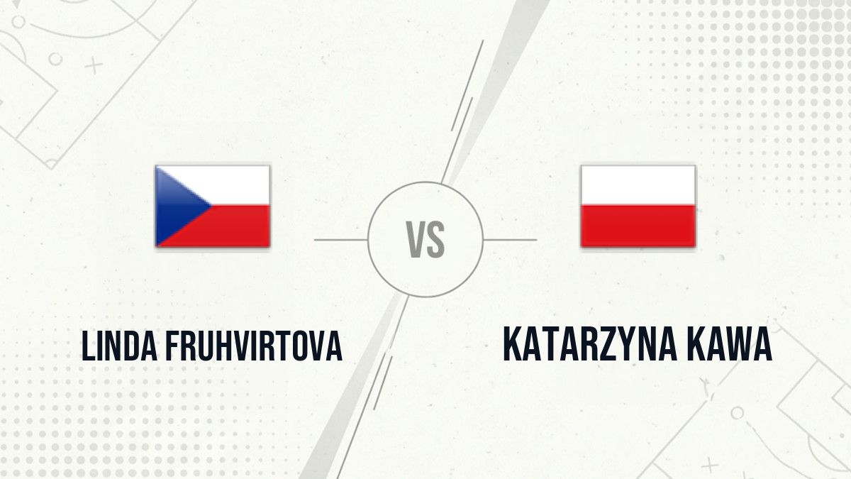 Pronostic Linda Fruhvirtova Katarzyna Kawa