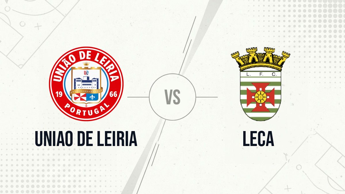 Pronostic Uniao de Leiria Leca
