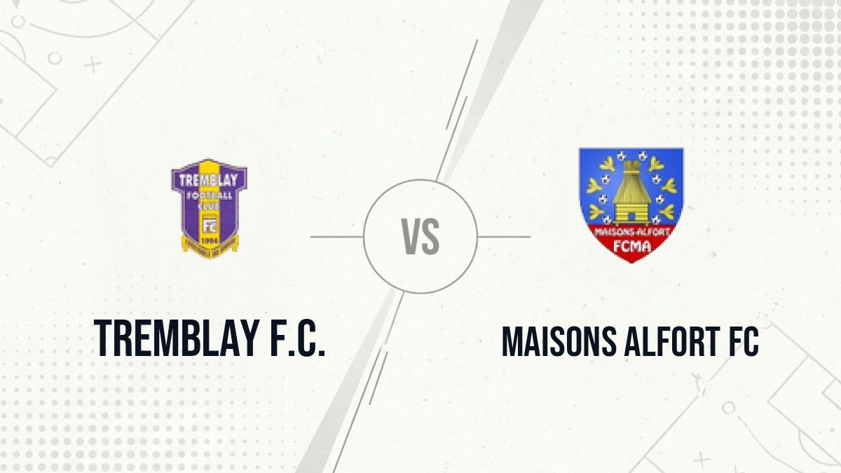 Pronostic Tremblay F.C. Maisons Alfort FC